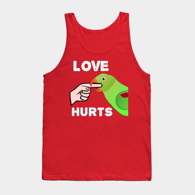 Love Hurts Indian Ringneck Female Parrot Biting Tank Top by Einstein Parrot